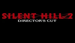Silent Hill 2: Director's Cut
